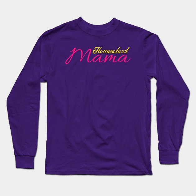 HOMESCHOOL MAMA Long Sleeve T-Shirt by Cult Classics